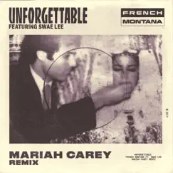 Unforgettable (feat. Swae Lee & Mariah Carey) [Mariah Carey Remix] - Single by French Montana album reviews, ratings, credits