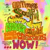 Old Timey, Soulful, Hippy-Dippy, Flower Child Songs from the Cosmos… Wow! (Unheard Songs of the Early 1970s, Pt. 1) album lyrics, reviews, download