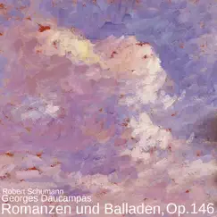 Romanzen und Balladen, Op. 146 - EP by Georges Daucampas album reviews, ratings, credits