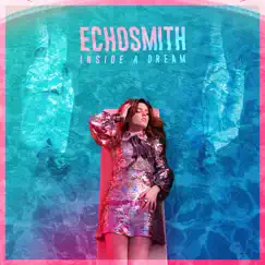 Inside a Dream - EP by Echosmith album reviews, ratings, credits