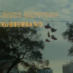 Rubberband - Single by Jesse Redwing album reviews, ratings, credits