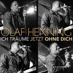 Ich träume jetzt ohne dich - Single by Olaf Henning album reviews, ratings, credits