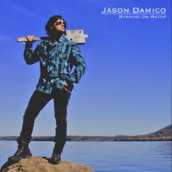 Running on Water - Single by Jason Damico album reviews, ratings, credits