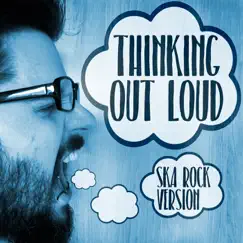 Thinking Out Loud (Ska Rock Version) - Single by Jack Muskrat album reviews, ratings, credits