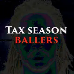 Tax Season Ballers - Single by Rahim Ali album reviews, ratings, credits