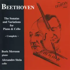 The Sonatas and Variations for Piano & Cello (Complete) by Boris Mersson & Alexandre Stein album reviews, ratings, credits