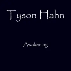 Awakening - Single by Tyson Hahn album reviews, ratings, credits