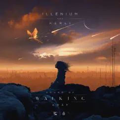 Sound of Walking Away - Single by ILLENIUM & Kerli album reviews, ratings, credits