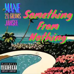 Something from Nothing (feat. Jah$Ee) Song Lyrics