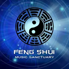 Feng Shui Music Sanctuary: 30 Art of Living in Harmony by Feng Shui Music Sanctuary album reviews, ratings, credits