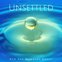 Unsettled: New Age Relaxing Music for Reflection, Positive Thinking with Rain & Thunder Sounds, Soothing & Relaxing Music for Sleep Trouble, Stress, Anger Control by Hypnotherapy album reviews, ratings, credits