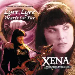 Xena: Warrior Princess: Lyre, Lyre Hearts On Fire (Original Television Soundtrack) by Joseph LoDuca album reviews, ratings, credits