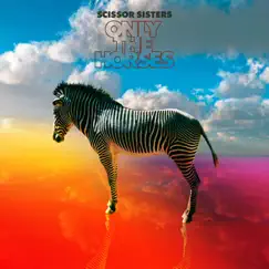 Only the Horses (Remixes) - EP by Scissor Sisters album reviews, ratings, credits
