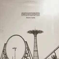 Future Ruins by Swervedriver album reviews, ratings, credits