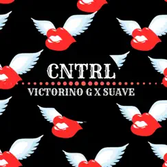 Cntrl (feat. Suave) - Single by Victorino G album reviews, ratings, credits