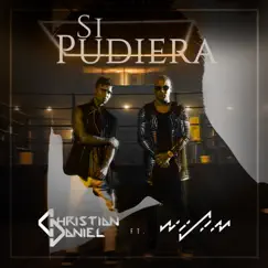 Si Pudiera (feat. Wisin) - Single by Christian Daniel album reviews, ratings, credits
