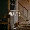 Hallways (feat. Lege Kale & Osaka) - Single album lyrics, reviews, download