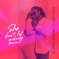 She Don't Let Nobody Know (feat. Leftside) Song Lyrics