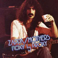 Roxy By Proxy (Live) by Frank Zappa & The Mothers album reviews, ratings, credits