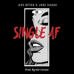 Single AF (feat. Jori Vague) - Single by Ave Often album reviews, ratings, credits