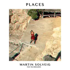 Places (feat. Ina Wroldsen) - Single by Martin Solveig album reviews, ratings, credits