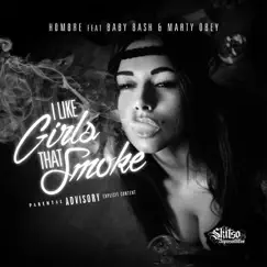 I Like Girls That Smoke (feat. Baby Bash & Marty Obey) Song Lyrics