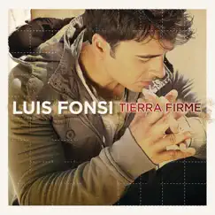 Tierra Firme by Luis Fonsi album reviews, ratings, credits