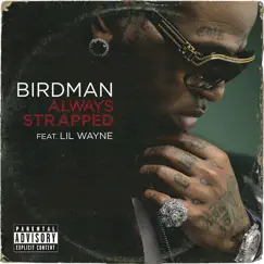 Always Strapped (feat. Lil Wayne) Song Lyrics