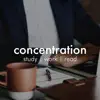 Concentration - Relaxing New Age Music for Studying, Working, Reading, Calming the Mind, Focusing album lyrics, reviews, download