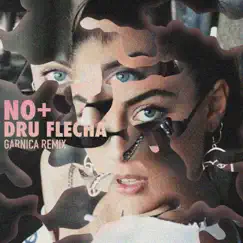 No + (feat. Garnica) - Single by Dru Flecha album reviews, ratings, credits