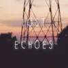 Lost Echoes - Single album lyrics, reviews, download