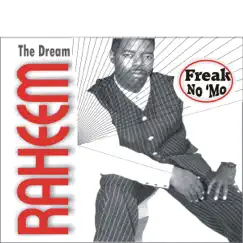 Freak No 'Mo - Single by Raheem The Dream album reviews, ratings, credits