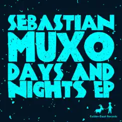 Days and Nights EP by Sebastian Muxo album reviews, ratings, credits