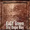 Tru Dope Boy - Single album lyrics, reviews, download