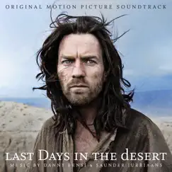 Last Days in the Desert (Original Motion Picture Soundtrack) by Saunder Jurriaans & Danny Bensi album reviews, ratings, credits