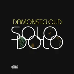 Solo Dolo - Single by DamonStCloud album reviews, ratings, credits