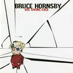 Big Swing Face by Bruce Hornsby album reviews, ratings, credits