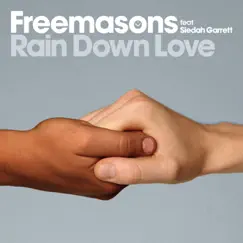 Rain Down Love (feat. Siedah Garrett) - Single by Freemasons album reviews, ratings, credits