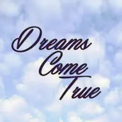 Dreams Come True Song Lyrics