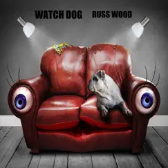 Watchdog - Single by Russ Wood album reviews, ratings, credits