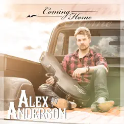 Coming Home - Single by Alex Anderson album reviews, ratings, credits