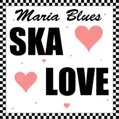 Ska Love - Single by Maria Blues album reviews, ratings, credits