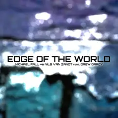 Edge of the World (Part Two) [feat. Drew Darcy] - EP by Michael Fall & Nils van Zandt album reviews, ratings, credits