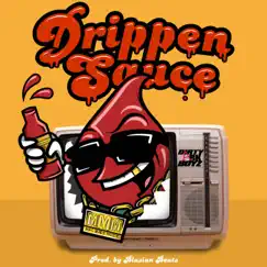 Drippen Sauce - Single by Dirty Ark Boyz album reviews, ratings, credits