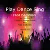 Play Dance Sing - Single album lyrics, reviews, download