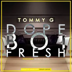 Dope Boi Fresh - Single by Tommy G album reviews, ratings, credits