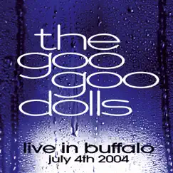 Live in Buffalo - July 4th, 2004 by The Goo Goo Dolls album reviews, ratings, credits