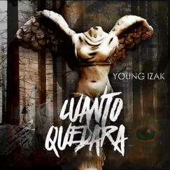 Cuanto Quedará - Single by Young Izak album reviews, ratings, credits