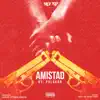 Amistad - Single album lyrics, reviews, download