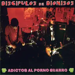 Adictos Al Porno Guarro by Discipulos De Dionisos album reviews, ratings, credits